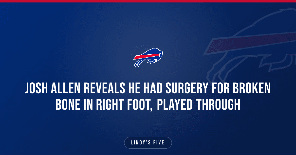 Josh Allen Reveals He Had Surgery For Broken Bone In Right Foot, Played Through