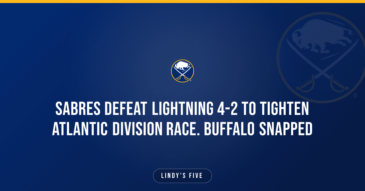 Sabres Defeat Lightning 4-2 To Tighten Atlantic Division Race. Buffalo Snapped
