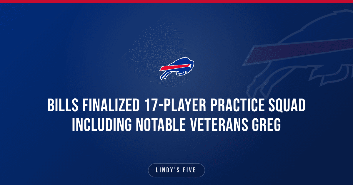 Bills Finalized 17-player Practice Squad Including Notable Veterans Greg