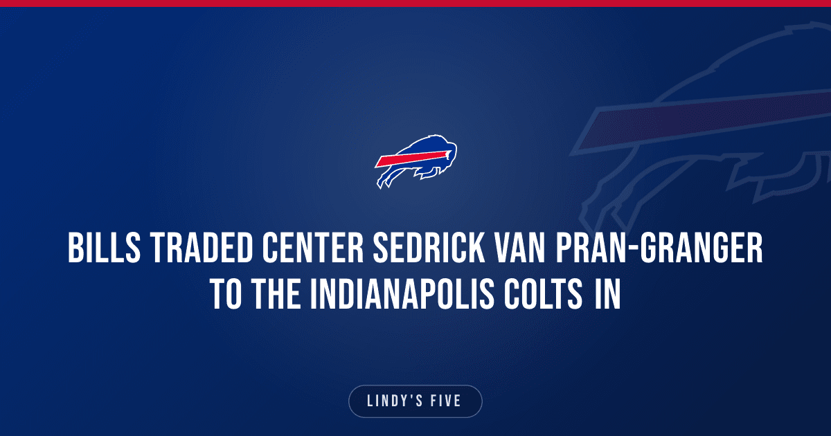 Bills Traded Center Sedrick Van Pran-Granger To The Indianapolis Colts In