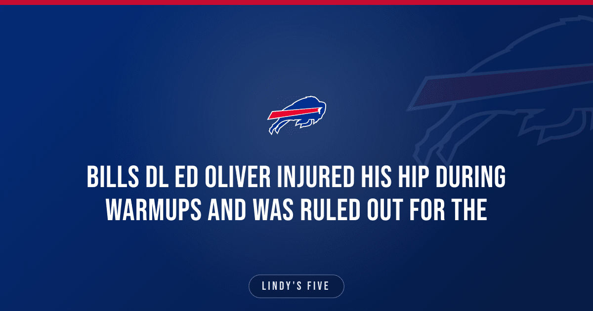 Bills DL Ed Oliver Injured His Hip During Warmups And Was Ruled Out For The